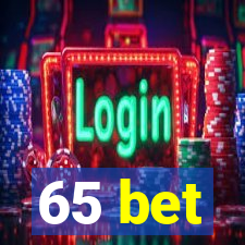 65 bet